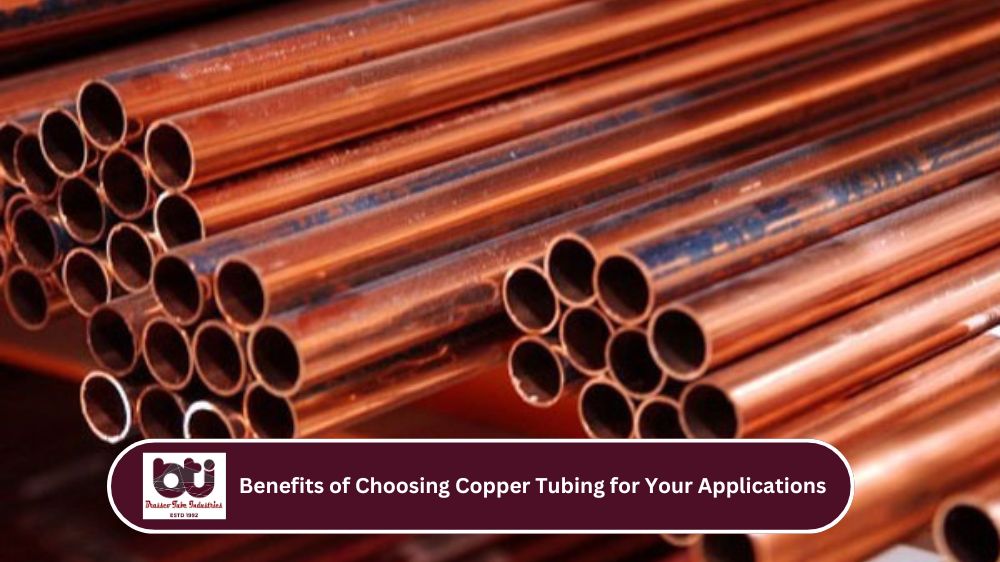 Benefits of Choosing Copper Tubing for Your Applications